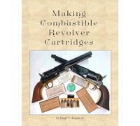 Making Combustible Revolver Cartridges