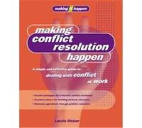 Making Conflict Resolution Happen, Making It Happen Series Laurie Dicker (Auteur)