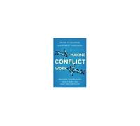 Making Conflict Work
