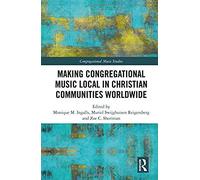 Making Congregational Music Local In Christian Communities Worldwide