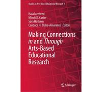 Making Connections In And Through Arts-Based Educational Research