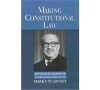 Making Constitutional Law Mark V. Tushnet (Auteur)