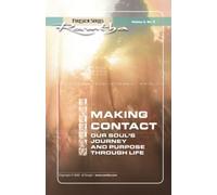 Making Contact: Our Soul's Journey And Purpose Through Life (Fireside Series, Vol. 2, No. 3)