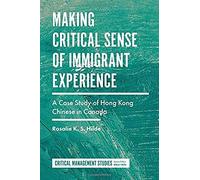 Making Critical Sense Of Immigrant Experience