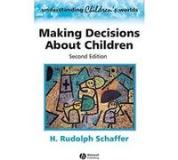 Making Decisions About Children, Understanding Children's Worlds H. Rudolph Schaffer (Auteur)