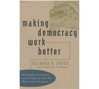 Making Democracy Work Better Catherine S. Guthrie, Richard A. Couto (Auteur)