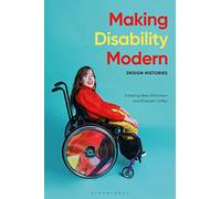 Making Disability Modern: Design Histories