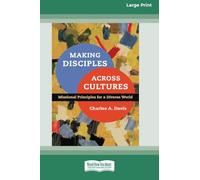 Making Disciples Across Cultures: Missional Principles for a Diverse World (16pt Large Print Format)