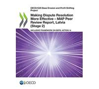 Making Dispute Resolution More Effective - Map Peer Review Report, Latvia (Stage 2)