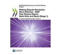 Making Dispute Resolution More Effective - Map Peer Review Report, Saint Kitts And Nevis (Stage 1)