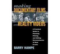 Making Documentary Films and Reality Videos Barry Hampe (Auteur)
