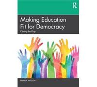 Making Education Fit for Democracy - Brenda Watson - Taylor amp Francis Ltd - Livre en Anglais - Paperback Brenda WatsonBrenda Watson (Auteur)