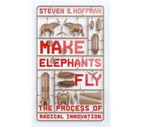 Making Elephants Fly Steven Hoffman, (Auteur)