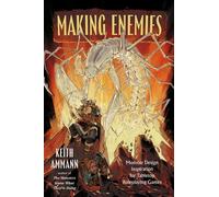 Making Enemies Monster Design Inspiration for Tabletop Roleplaying Games - Keith Ammann - Gallery books - ebook (ePub) - Livre