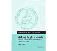 Making English Morals, Cambridge Social and Cultural Histories M. J. D. Roberts (Auteur)