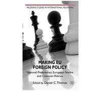 Making Eu Foreign Policy