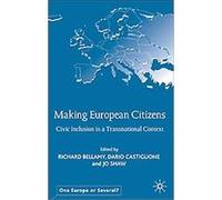 Making European Citizens, One Europe or Several Richard Bellamy (Auteur)