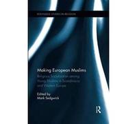 Making European Muslims: Religious Socialization Among Young Muslims in Scandinavia and Western Europe (Routledge Studies in Religion) - [Version Originale] Inconnu (Auteur)