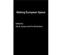 Making European Space by Ole B. Jensen Ole B. Jensen, Tim Richardson (Auteur)