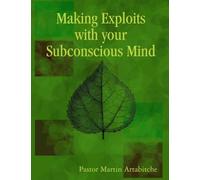 Making Exploits with your Subconscious Mind