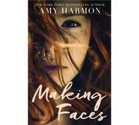 Making Faces by Amy Harmon Amy Harmon (Auteur)