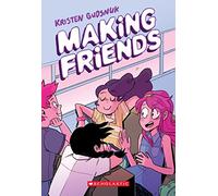 Making Friends: A Graphic Novel (Making Friends #1) (Volume 1)