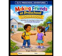 Making Friends at Preschool Workbook: Fun Activities to Build Friendship, Kindness, and Social Skills