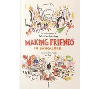 Making Friends in Bangalore: Un carnet de voyage en Inde