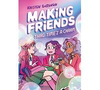 Making Friends: Third Time's a Charm: A Graphic Novel (Making Friends #3) (Volume 3)