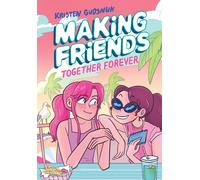 Making Friends: Together Forever: A Graphic Novel (Making Friends #4)