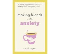 Making Friends With Anxiety