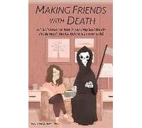 Making Friends With Death