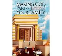Making God Part of Your Family Volume 3 by Michael Grady Michael Grady (Auteur)