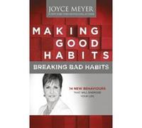 Making Good Habits, Breaking Bad Habits: 14 New Behaviours That Will Energise Your Life - [Version Originale] Joyce Meyer (Auteur)