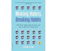 Making Habits, Breaking Habits
