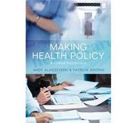 Making Health Policy by Patrick University of Kent Brown Andy Alaszewski - Patrick Brown (Auteur)