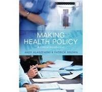 Making Health Policy by Patrick University of Kent Brown Andy Alaszewski - Patrick Brown (Auteur)
