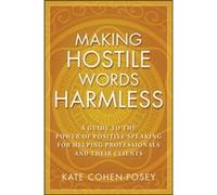 Making Hostile Words Harmless by CohenPosey Kate Lakeland FL Paperback Book Kate Cohen-Posey (Auteur)