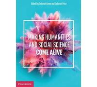 Making Humanities And Social Sciences Come Alive