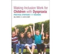 Making Inclusion Work for Children with Dyspraxia by Gill Dixon Paperback Book Gill Dixon, Lois M. Addy (Auteur)