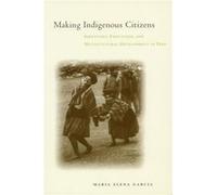 Making Indigenous Citizens by Maria Elena Garcia Maria Elena Garcia (Auteur)