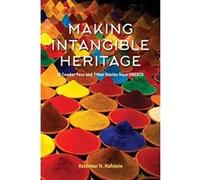 Making Intangible Heritage: El Condor Pasa and Other Stories from UNESCO - [Livre en VO] Valdimar Tr Hafstein (Auteur)