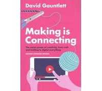 Making is Connecting: The social power of creativity, from craft and knitting to digital everything