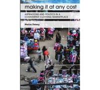 Making It at Any Cost by Matias Dewey Matias Dewey (Auteur)