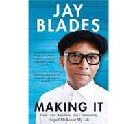 Making It by Jay Blades Jay Blades (Auteur)