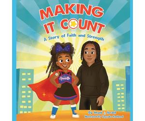 Making It Count: A Story of Faith and Strength
