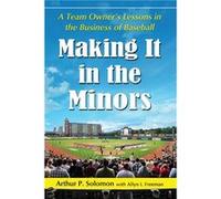 Making It in the Minors - Allyn I. Freeman - McFarland amp Co Inc - Livre en Anglais - Paperback Allyn I. FreemanAllyn I. Freeman (Auteur)