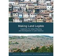 Making Land Legible Cadastres for Urban Planning and Development in Latin America by Mario Andres Piumetto Mario Andres Piumetto (Auteur)