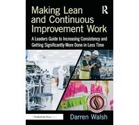 Making Lean and Continuous Improvement Work