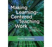 Making Learning-Centered Teaching Work